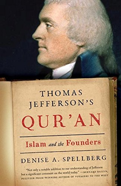 Thomas Jefferson's Qur'an: Islam and the Founders