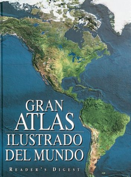 Gran Atlas Ilustrado Del Mundo: Illustrated Great World Atlas (Spanish Edition)