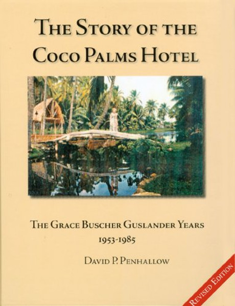 The Story of the Coco Palms Hotel: The Grace Buscher Guslander Years 1953-1985