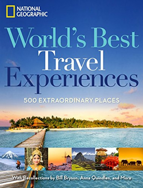 World's Best Travel Experiences: 400 Extraordinary Places