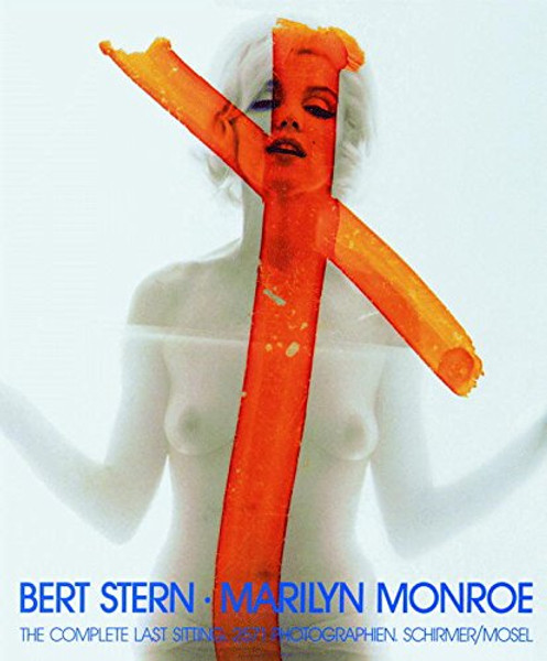 Bert Stern/ Marilyn Monroe: The Complete Last Sitting