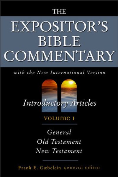 001: The Expositor's Bible Commentary, Vol. 1:  Introductory Articles