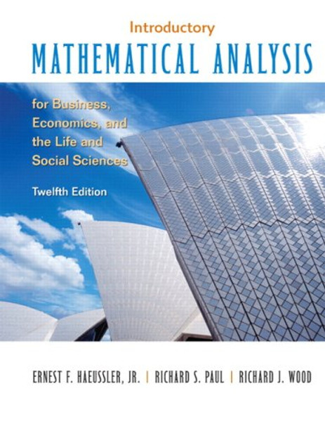 Introductory Mathematical Analysis for Business, Economics and the Life and Social Sciences (12th Edition)