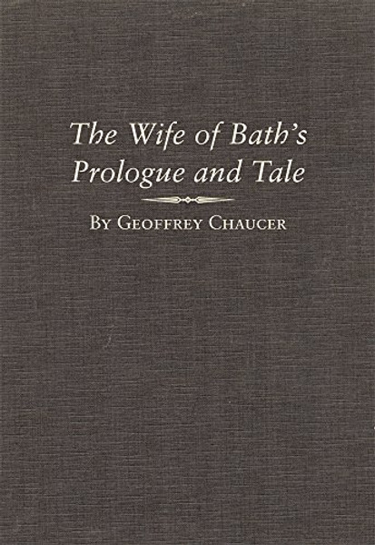 The Wife of Bath's Prologue and Tale: A Variorum Edition of the Works of Geoffrey Chaucer, The Canterbury Tales, Volume 2, Parts 5A and 5B (Variorum Chaucer Series)
