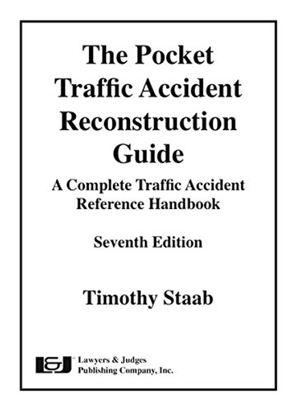 The Pocket Traffic Accident Reconstruction Guide, Seventh Edition