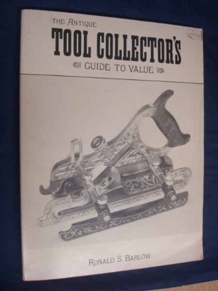 The Antique Tool Collector's Guide to Value