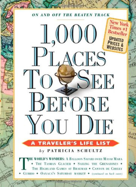 1,000 Places to See Before You Die, updated ed. (2010) (1,000 Before You Die)