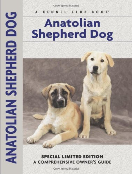 Anatolian Shepherd Dog: A Comprehensive Owner's Guide
