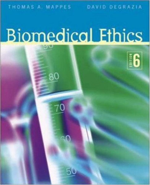Biomedical Ethics (Biomedical Ethics (Mappes))