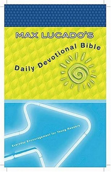 Max Lucado's Daily Devotional Bible: Everyday Encouragement for Young Readers