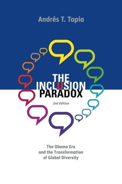 The Inclusion Paradox - 2nd Edition: The Obama Era and the Transformation of Global Diversity