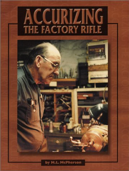 Accurizing the Factory Rifle