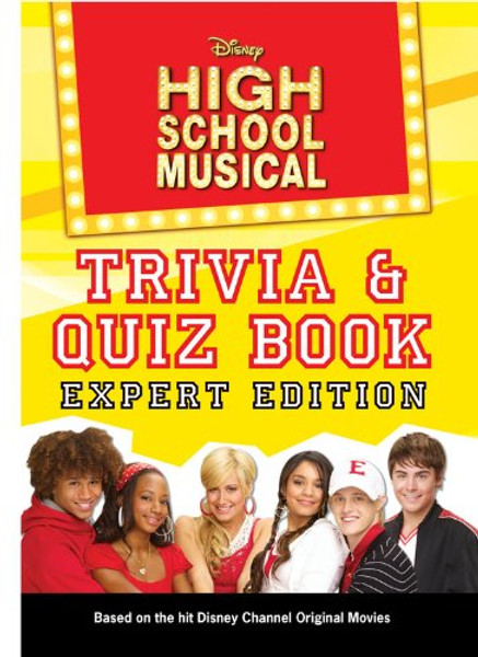 Disney High School Musical Trivia/Quiz Book: Expert Edition