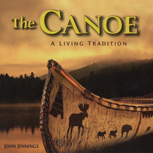 The Canoe: A Living Tradition