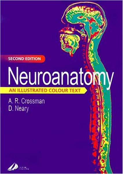 Neuroanatomy: An Illustrated Colour Text, 2e