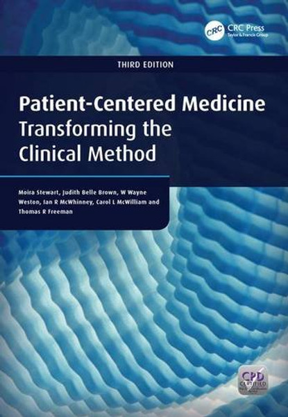 Patient-Centered Medicine, Third Edition: Transforming the Clinical Method (Patient-Centered Care Series.)