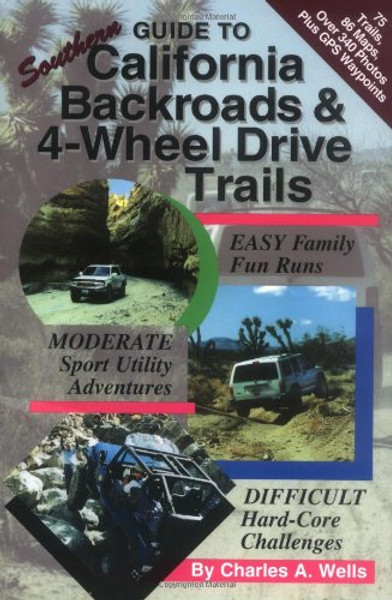 Guide to Southern California Backroads & 4-Wheel Drive Trails