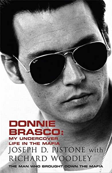 DONNIE BRASCO: MY UNDERCOVER LIFE IN THE MAFIA (HODDER GREAT READS)