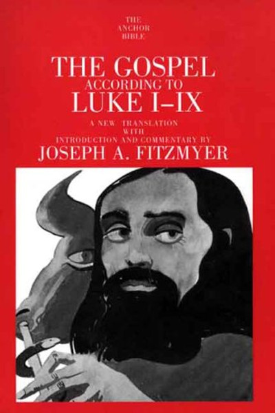 28: The Gospel According to Luke I-IX (The Anchor Yale Bible Commentaries)