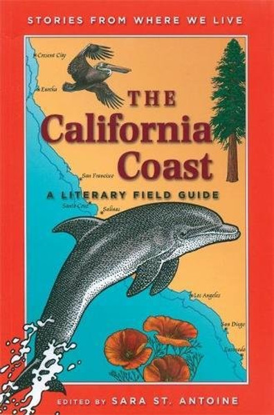 The California Coast: A Literary Field Guide (Stories from Where We Live)