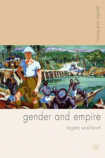 Gender and Empire (Gender and History)