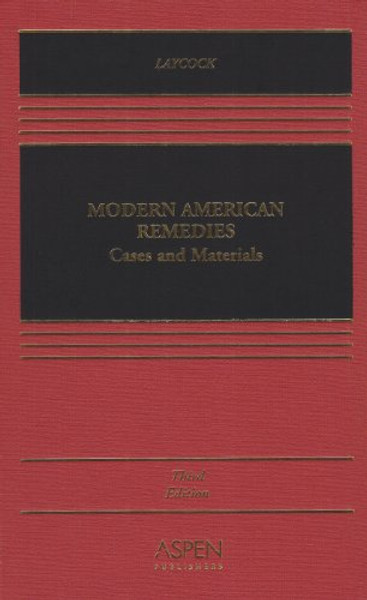 Modern American Remedies: Cases and Materials,  Third Edition (Casebook Series)