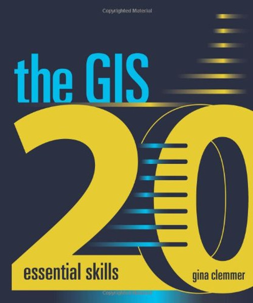 The GIS 20: Essential Skills