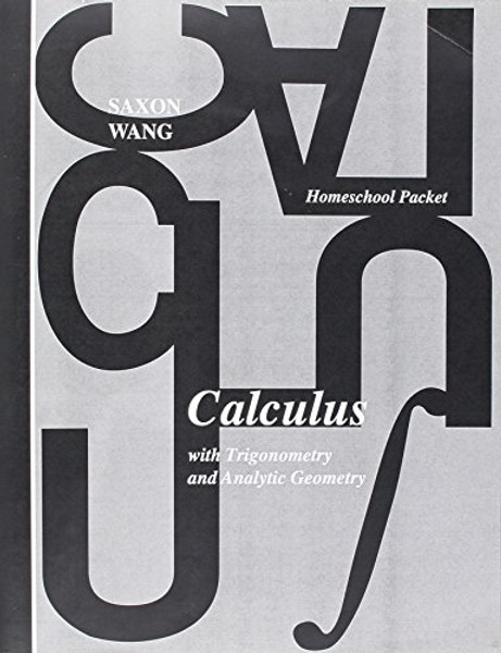 Home Study Packet for Calculus with Trigonometry and Analytic Geometry