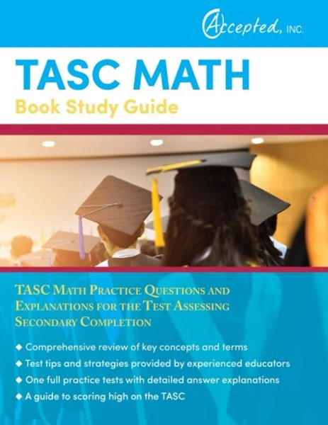 TASC Math Book Study Guide: TASC Math Practice Questions and Explanations for the Test Assessing Secondary Completion