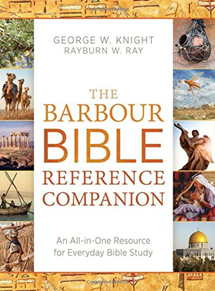 The Barbour Bible Reference Companion: An All-in-One Resource for Everyday Bible Study