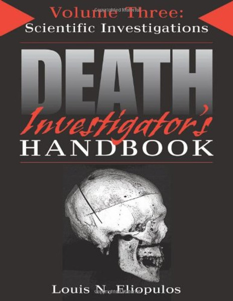 Death Investigator's Handbook, Vol. 3: Scientific Investigations