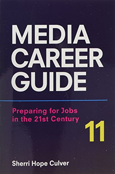 Media Career Guide: Preparing for Jobs in the 21st Century