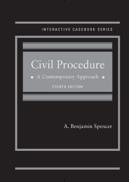 Civil Procedure: A Contemporary Approach (Interactive Casebook) (Interactive Casebook Series)