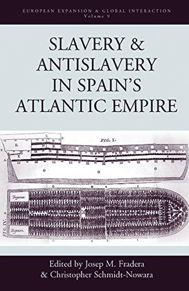 Slavery and Antislavery in Spain's Atlantic Empire (European Expansion & Global Interaction)