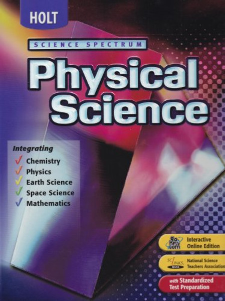 Holt Science Spectrum: Physical Science: Student Edition 2006