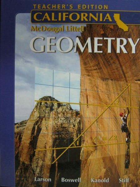 Holt McDougal Larson Geometry California: Teacher's Edition 2007