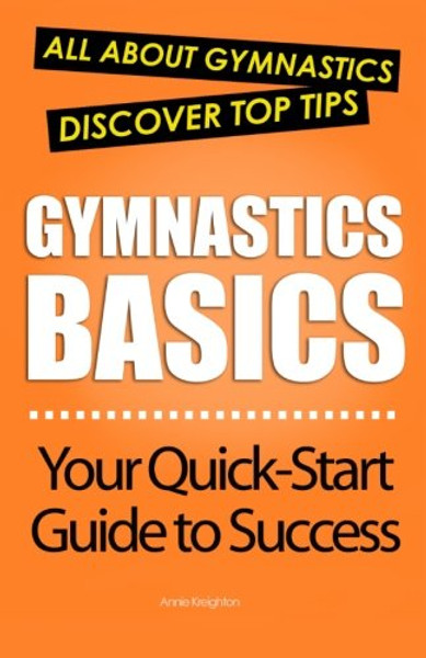 Gymnastics Basics: All About Gymnastics