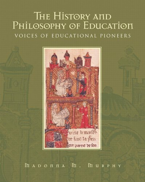 The History and Philosophy of Education: Voices of Educational Pioneers