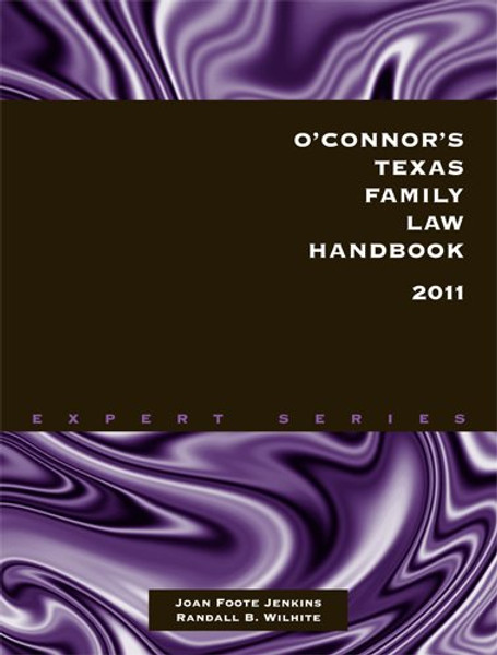 O'Connor's Texas Family Law Handbook 2011