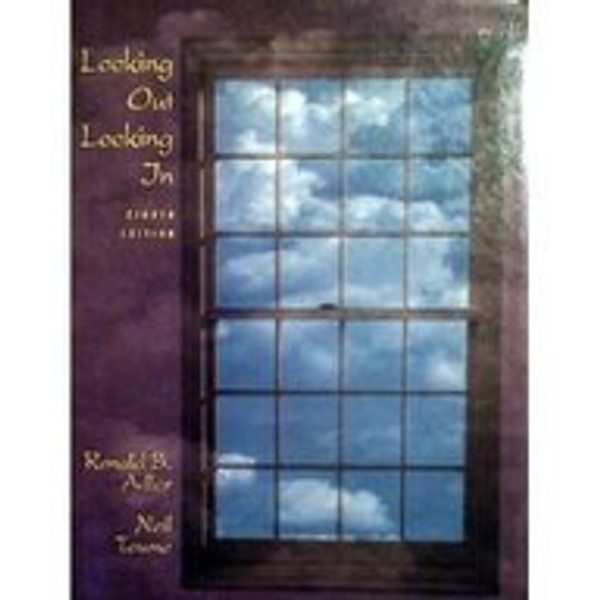 Looking Out Looking in: Interpersonal Communication