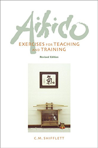 Aikido Exercises for Teaching and Training: Revised Edition