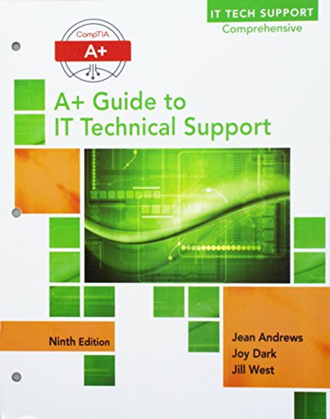 A+ Guide to IT Technical Support (Hardware and Software), Loose-leaf Version