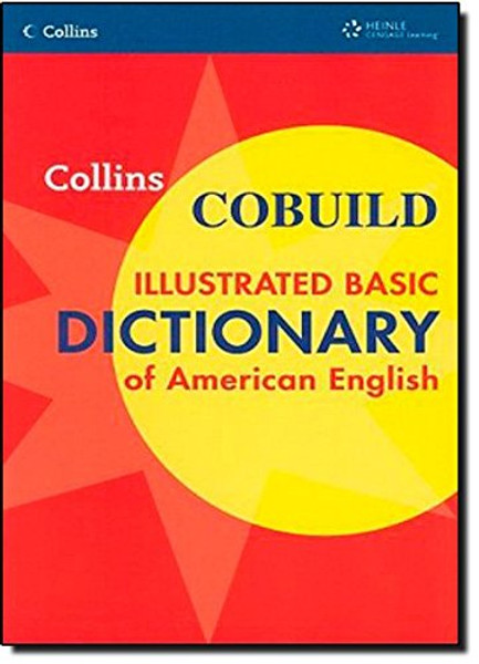 Collins COBUILD Illustrated Basic Dictionary of American English Softcover (Collins COBUILD Dictionaries of English)