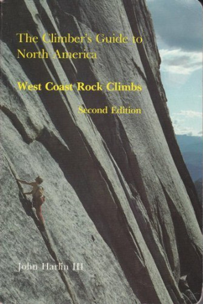 1: The Climber's Guide to North America: West Coast Rock Climbs