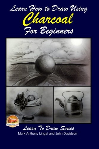 Learn How to Draw Using Charcoal for Beginners