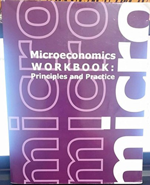 Microeconomics Workbook: Principles and Practice