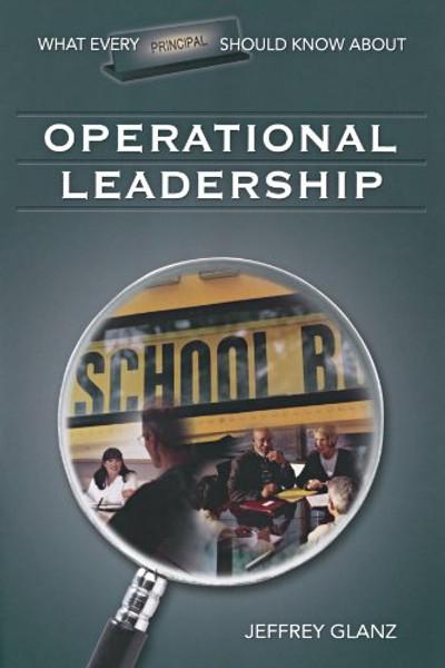 What Every Principal Should Know About Operational Leadership