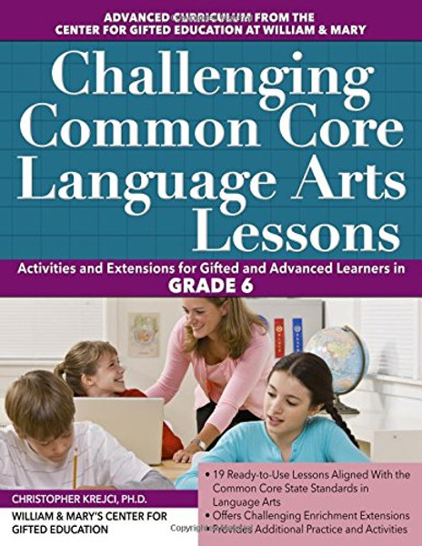 Challenging Common Core Language Arts Lessons (Grade 6) (Challenging Common Core Lessons)