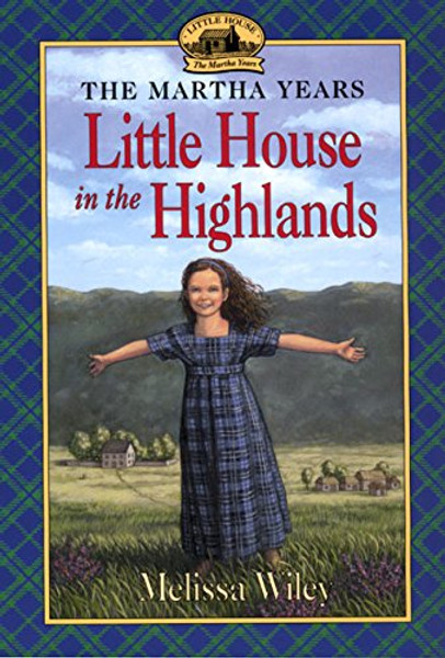 The Little House in the Highlands (Little House The Martha Years)