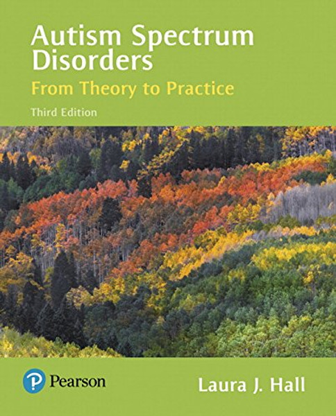 Autism Spectrum Disorders: From Theory to Practice, Enhanced Pearson eText -- Access Card (3rd Edition)